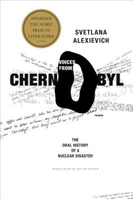 Voices from Chernobyl : the oral history of a nuclear disaster /
