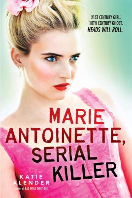 Marie Antoinette, serial killer /