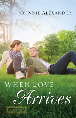 When love arrives : a novel /