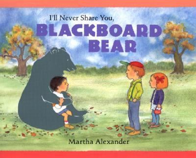 I'll never share you, Blackboard Bear /
