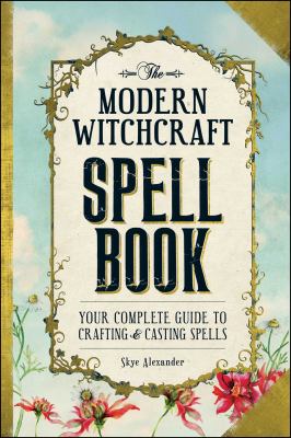The modern witchcraft spell book /