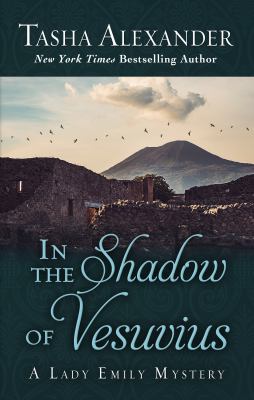 In the Shadow of Vesuvius [large type] /