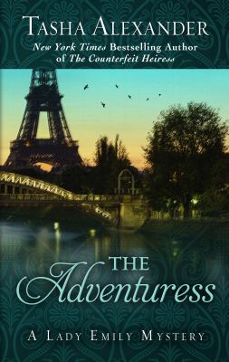 The adventuress [large type] : a Lady Emily mystery /