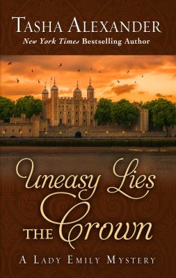 Uneasy lies the crown [large type] /