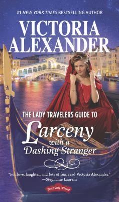 The Lady Travelers guide to larceny with a dashing stranger /