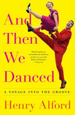 And then we danced : a voyage into the groove /