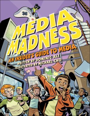 Media madness : an insider's guide to media /