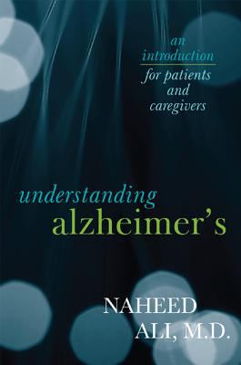Understanding Alzheimer's : an introduction for patients and caregivers /