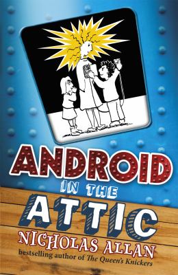 Android in the attic /