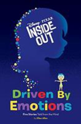 Driven by emotions : five stories told from the mind /