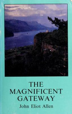 The magnificent gateway : a layman's guide to the geology of the Columbia River Gorge /
