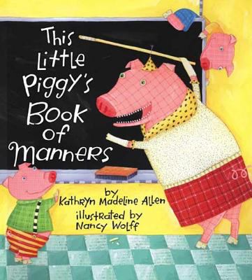This little piggy's book of manners /