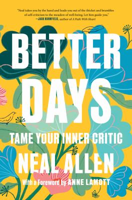 Better days : tame your inner critic /