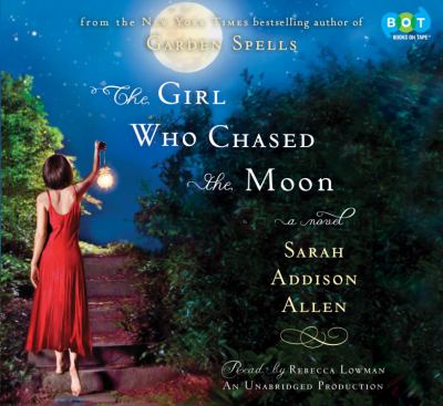 The girl who chased the moon [compact disc, unabridged] : a novel /