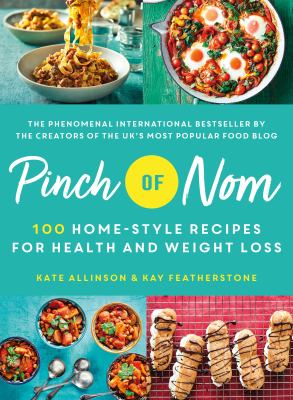 Pinch of nom : 100 home-style recipes for health and weight loss /
