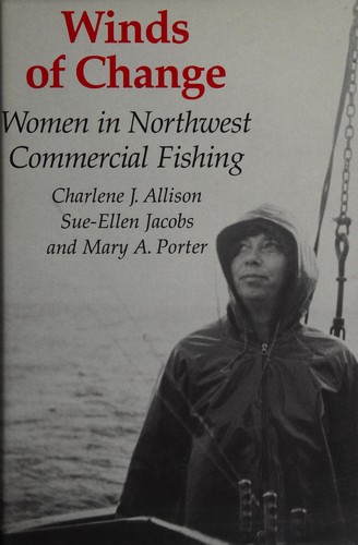 Winds of change : women in Northwest commercial fishing /