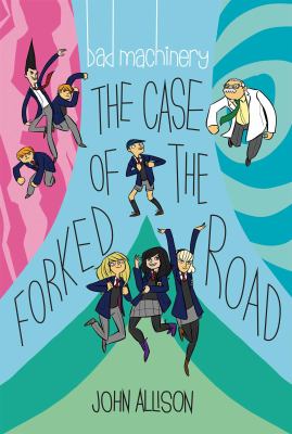 Bad machinery. Volume seven, The case of the forked road /