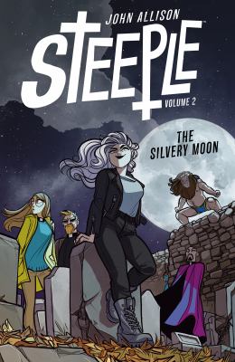 Steeple, Volume 2, The silvery moon /
