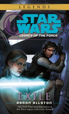Star wars : legacy of the force : exile /