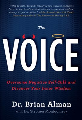 The voice : overcome negative self-talk and discover your inner wisdom /