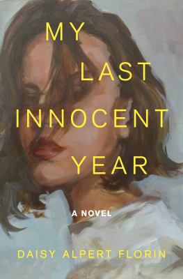 My last innocent year : a novel /