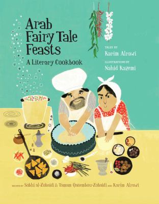 Arab fairy tale feasts : a literary cookbook /