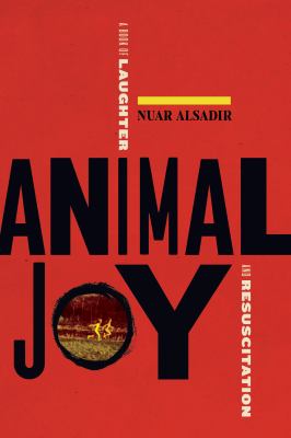 Animal joy : a book of laughter and resuscitation /