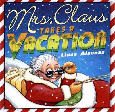 Mrs. Claus takes a vacation /