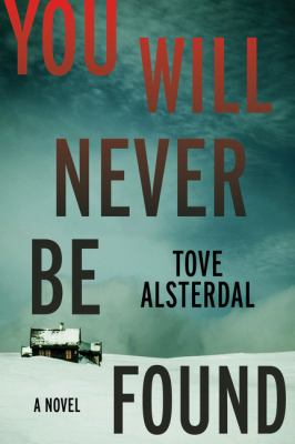 You will never be found : a novel /