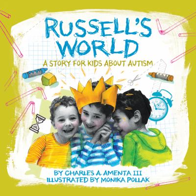 Russell's world : a story for kids about autism /