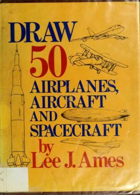 Draw 50 airplanes, aircraft, & spacecraft /