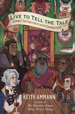Live to tell the tale : combat tactics for player characters /
