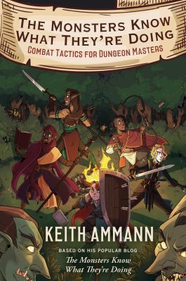 The monsters know what they're doing : combat tactics for dungeon masters /