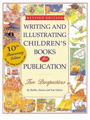 Writing and illustrating children's books for publication : two perspectives /