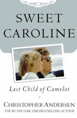 Sweet Caroline : last child of Camelot /