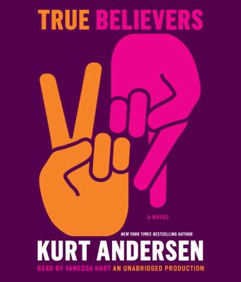 True believers [compact disc, unabridged] : a novel /
