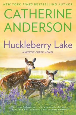 Huckleberry Lake : a Mystic Creek novel /