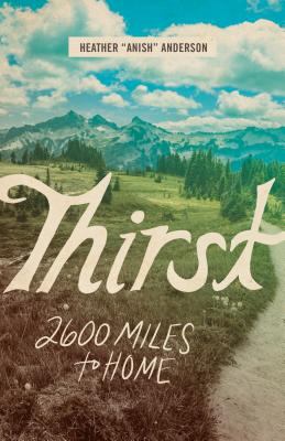 Thirst : 2600 miles to home /