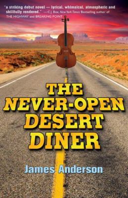 The Never-Open Desert Diner : a novel /