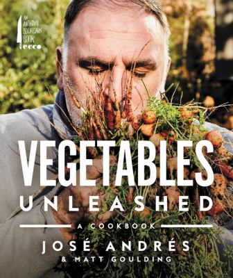 Vegetables unleashed : a cookbook /