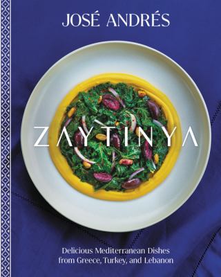 Zaytinya : delicious Mediterranean dishes from Greece, Turkey, and Lebanon /
