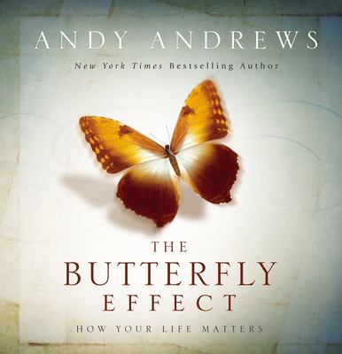 The butterfly effect : how your life matters /
