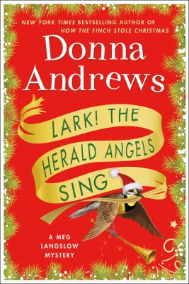 Lark! the herald angels sing : a Meg Langslow mystery /