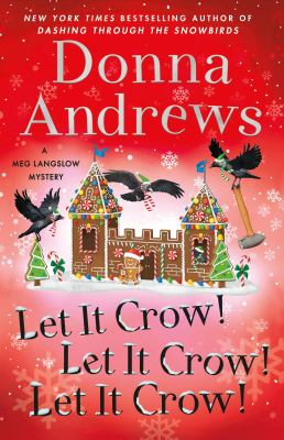 Let it crow! let it crow! let it crow! [ebook] : Meg langslow mysteries series, book 34.