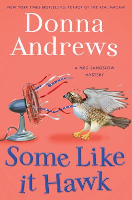 Some like it hawk : a Meg Langslow mystery /