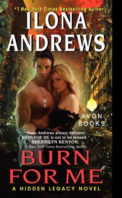 Burn for me : a hidden legacy novel /