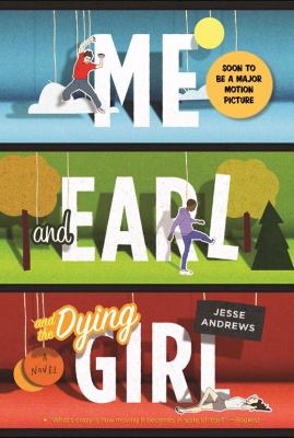 Me and Earl and the dying girl : a novel /