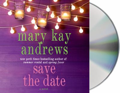Save the date [compact disc, unabridged] : a novel /