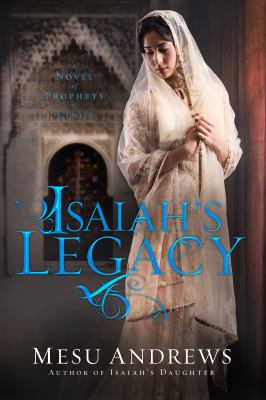 Isaiah's legacy : a novel of prophets & kings /