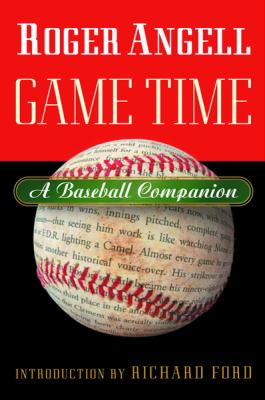 Game time : a baseball companion /